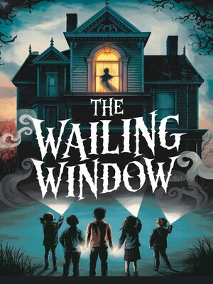 cover image of The Wailing Window